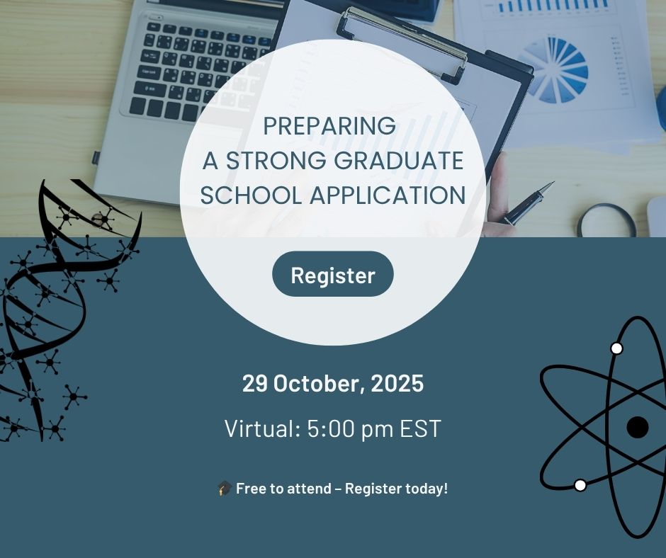 Virtual event: Preparing a Strong Graduate School Application, Oct 29, 2025, 5pm EST. Free registration.